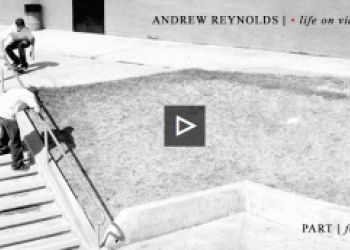 Andrew Reynolds "Life on Video" part 4