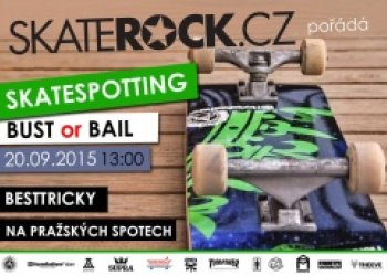 V neděli na tebe čeká Skatespotting #4 Bust or Bail!