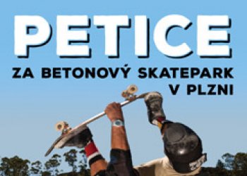 Petice za betonový skatepark v Plzni!