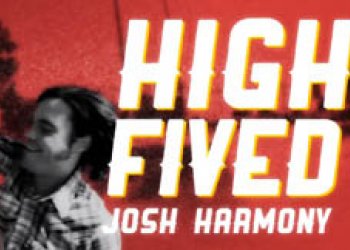 Josh Harmony v High-Fived