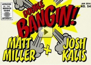 Matt Miller a Josh Kalis v pořádném Bangin