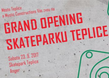 Zveme vás na Grand Opening skateparku Teplice Anger